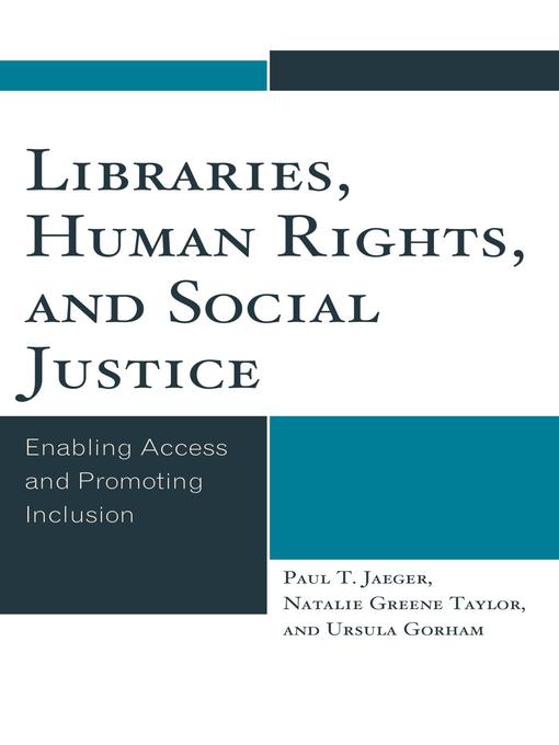 Title details for Libraries, Human Rights, and Social Justice by Paul T. Jaeger - Available